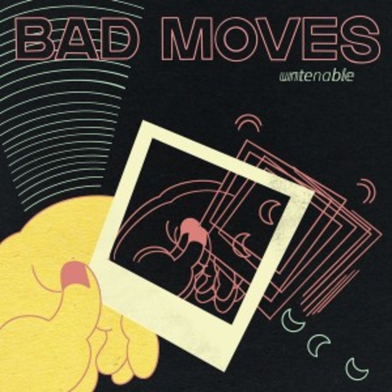 Bad Moves – Untenable (Ice Blue Vinyl)