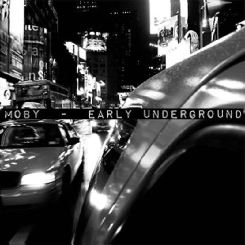Moby – Early Underground