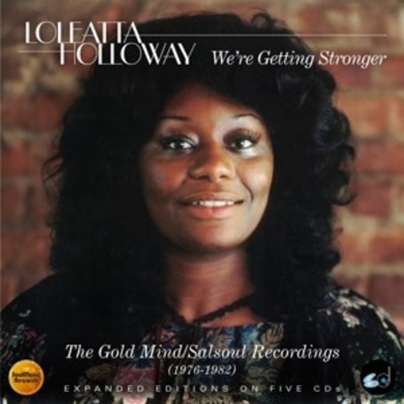 Loleatta Holloway – We’re Getting Stronger: The Gold Mind / Salsoul Recordings (1976-1982)