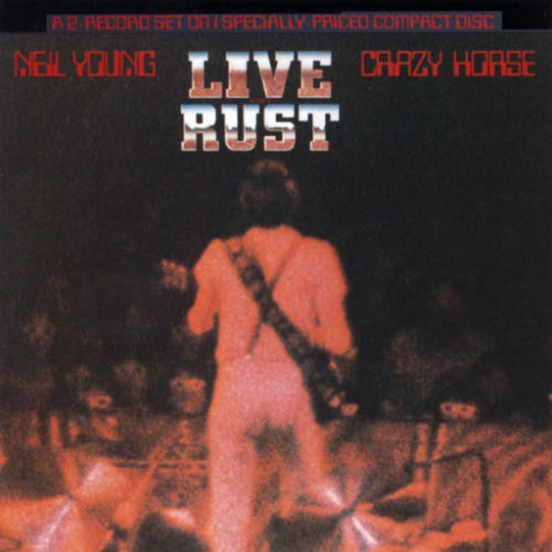 Neil Young & Crazy Horse – Live Rust (CD, Album, RE) (Very Good Plus (VG+))