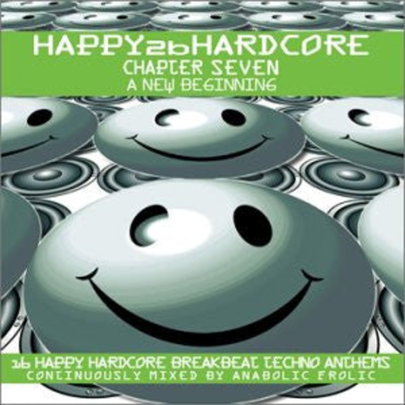 Anabolic Frolic – Happy 2b Hardcore – Chapter Seven – A New Beginning (CD, Comp, Mixed) (Very Good Plus (VG+))
