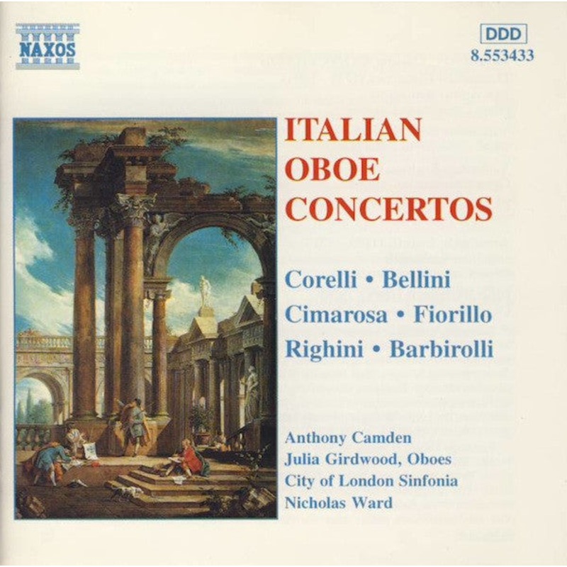 Arcangelo Corelli, Vincenzo Bellini, Domenico Cimarosa, Federigo Fiorillo, Vincenzo Righini, Sir John Barbirolli, Anthony Camden, Julia Girdwood, City Of London Sinfonia, Nicholas Ward – Italian Oboe Concertos (CD, Album) (Very Good Plus (VG+))