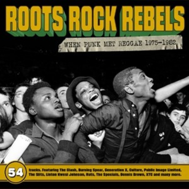 Various – Roots Rock Rebels: When Punk Met Reggae 1975-1982