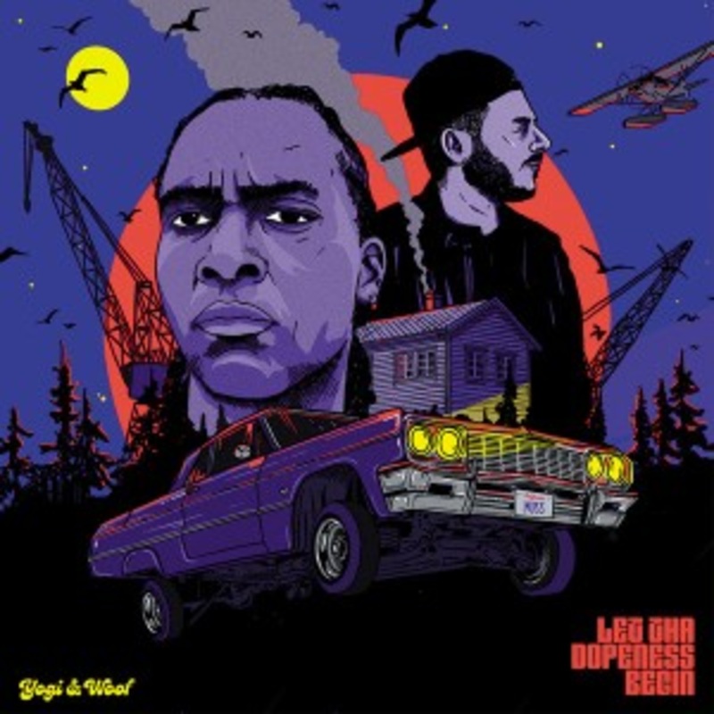 Yogi & Woof – Let Tha Dopeness Begin