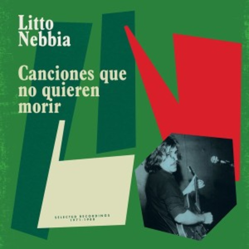Litto Nebbia – Canciones Que No Quieren Morir