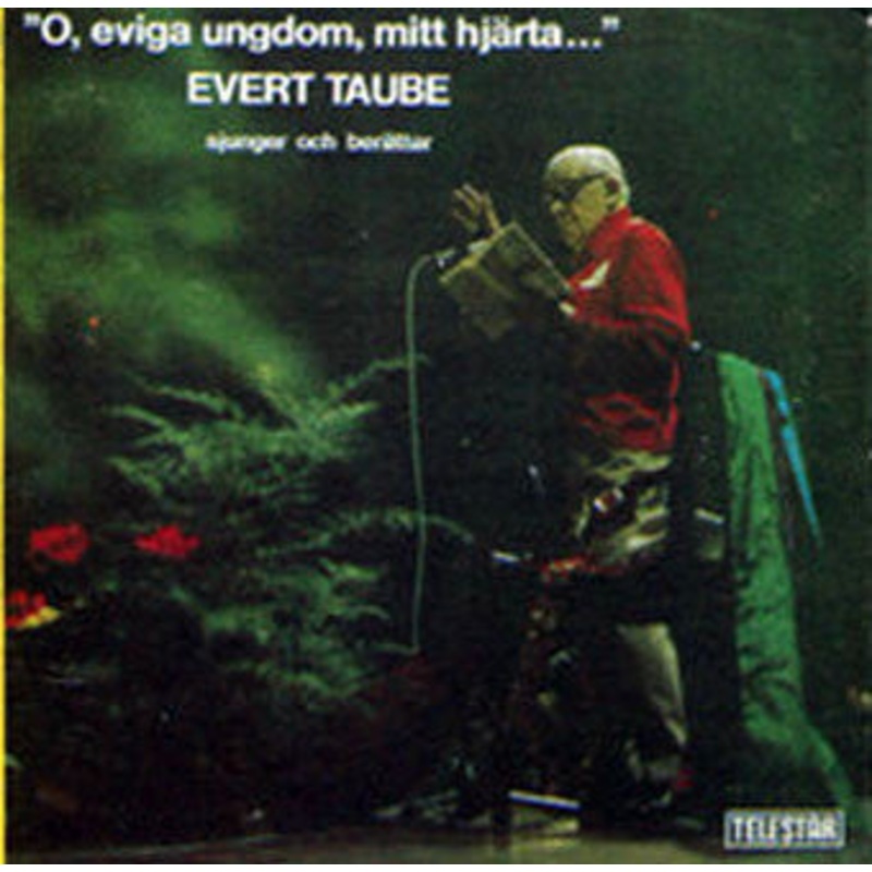 Evert Taube – O, Eviga Ungdom, Mitt Hjrta… (2xLP, Album, RE) (Good Plus (G+))
