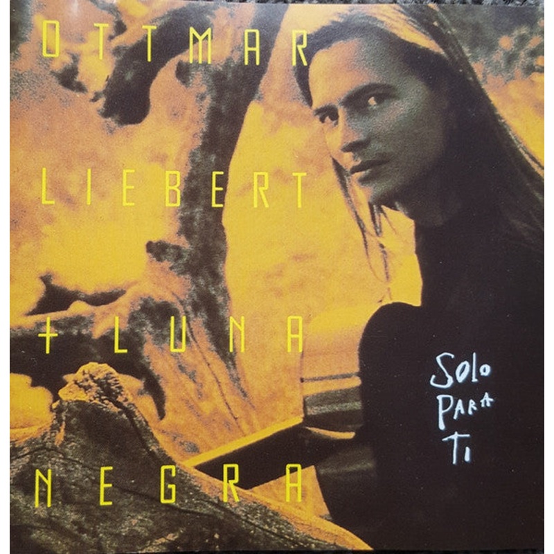 Ottmar Liebert And Luna Negra – Solo Para Ti (CD, Album) (Very Good Plus (VG+))