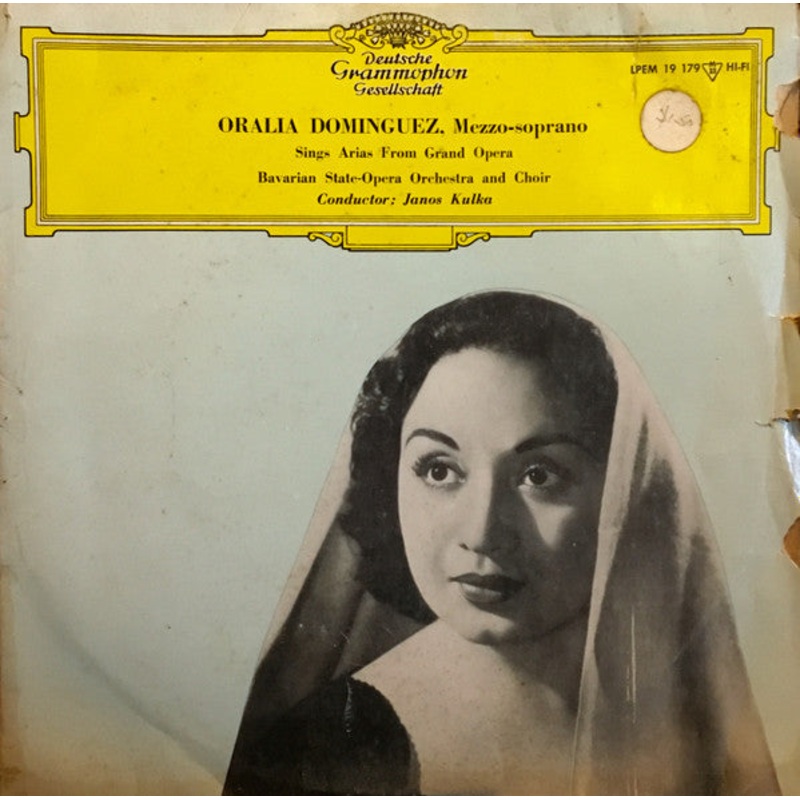 Oralia Dominguez, Bayerisches Staatsorchester And Chor Der Bayerischen Staatsoper Conductor Janos Kulka – Oralia Dominguez, Mezzo-soprano Sings Aries From Grand Opera (LP, Album, Mono) (Very Good Plus (VG+))