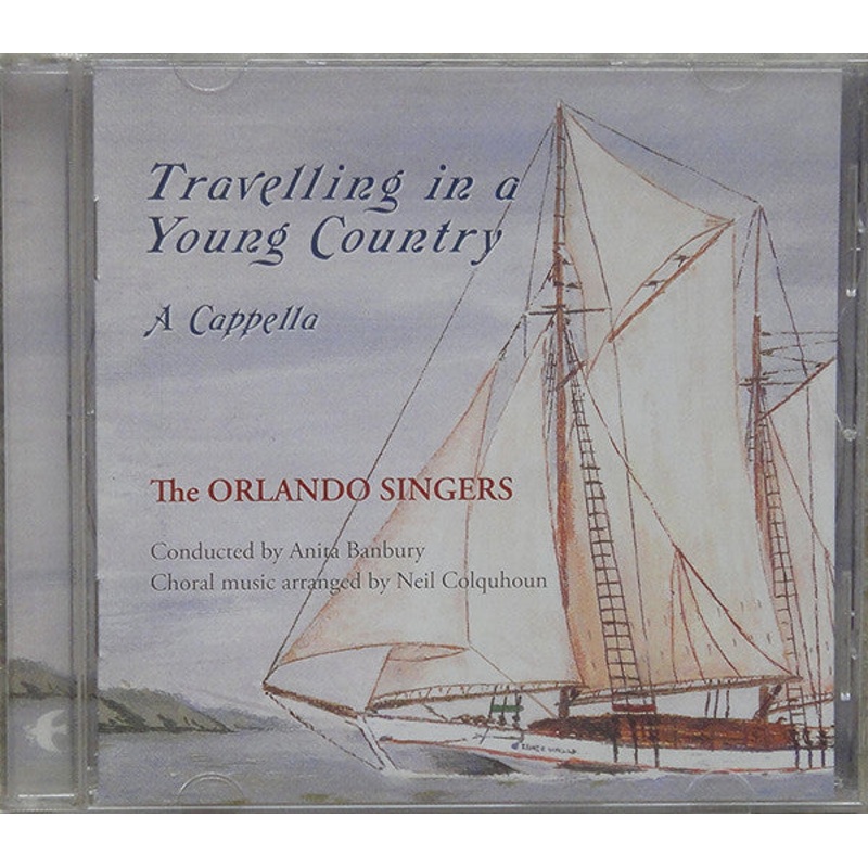 The Orlando Singers ,Conducted by Anita Banbury – Travelling In A Young Country (CD, Album) (Very Good Plus (VG+))