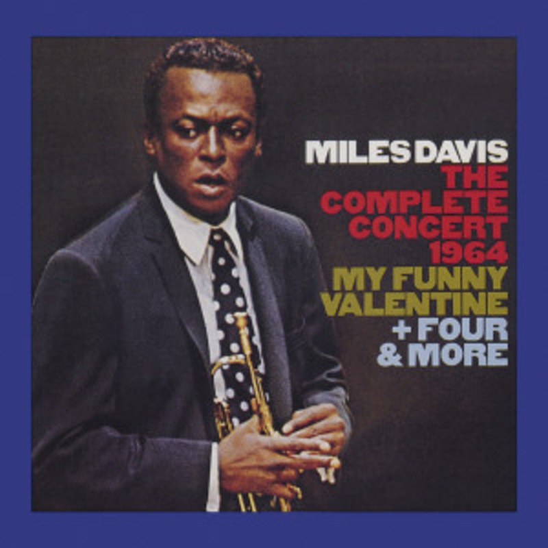 Miles Davis – The Complete Concert 1964 – My Funny Valentine + Four & More