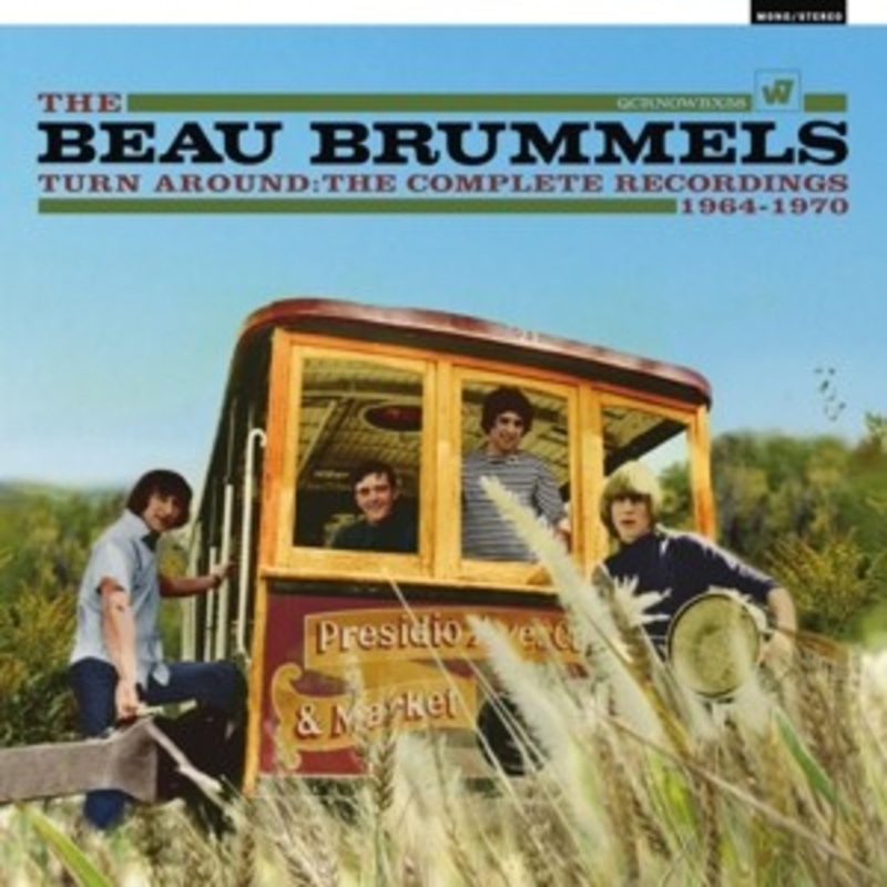 The Beau Brummels – Turn Around: The Complete Recordings 1964-1970