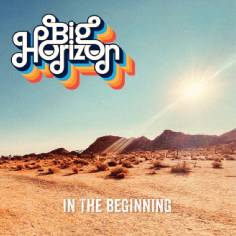 Big Horizon – In The Beginning