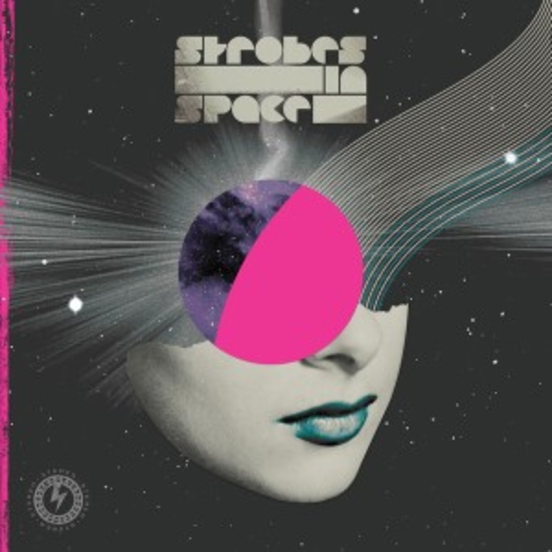 Various – Strobes In Space – Indie Sleaze, Nu Rave & Future Disco 2000-2009