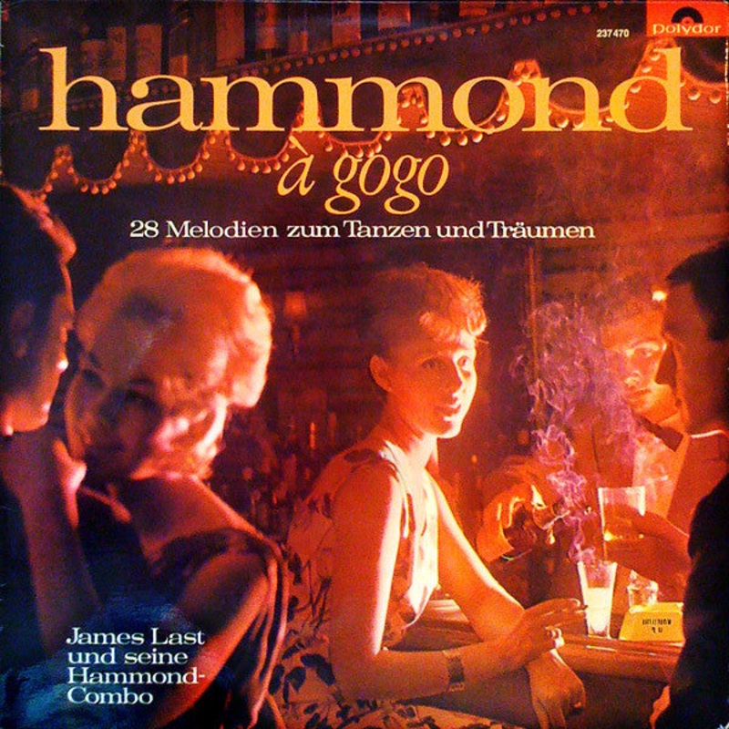 James Last & His Hammond Bar Combo – Hammond  Gogo (28 Melodien Zum Tanzen Und Trumen) (LP, Album, RE) (Very Good Plus (VG+))