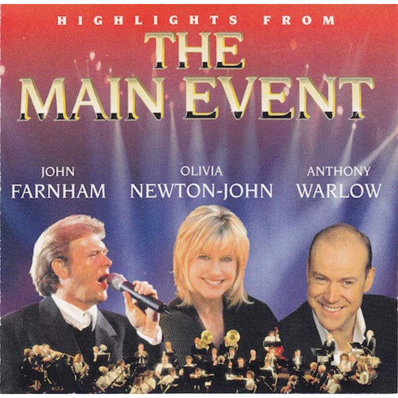 John Farnham, Olivia Newton-John, Anthony Warlow – Highlights From The Main Event (CD, Album) (Very Good Plus (VG+))