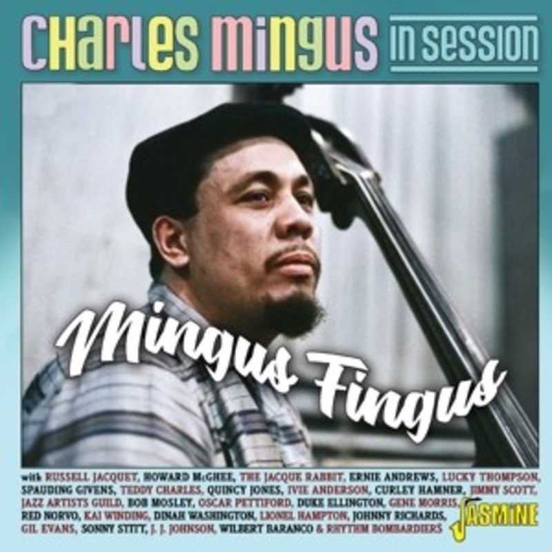 Various – Charles Mingus In Session  Mingus Fingus