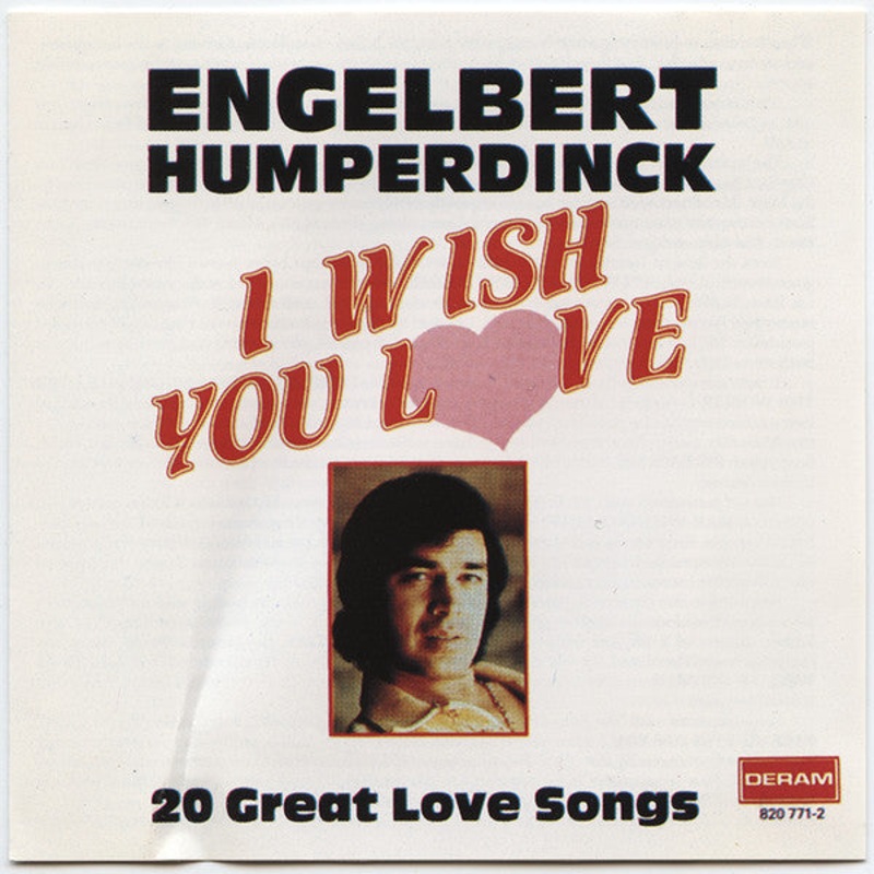 Engelbert Humperdinck – I Wish You Love – 20 Great Love Songs (CD, Comp) (Very Good Plus (VG+))