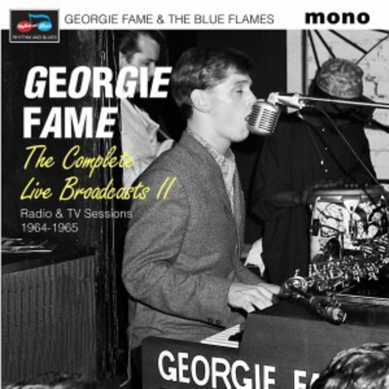 Georgie Fame & The Blue Flames – The Complete Live Broadcasts II – Radio & TV Sessions 1964-1965