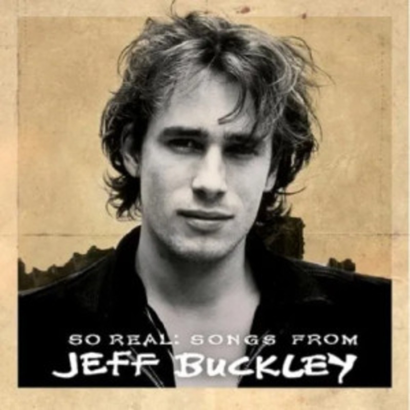 Jeff Buckley – So Real: Songs From Jeff Buckley