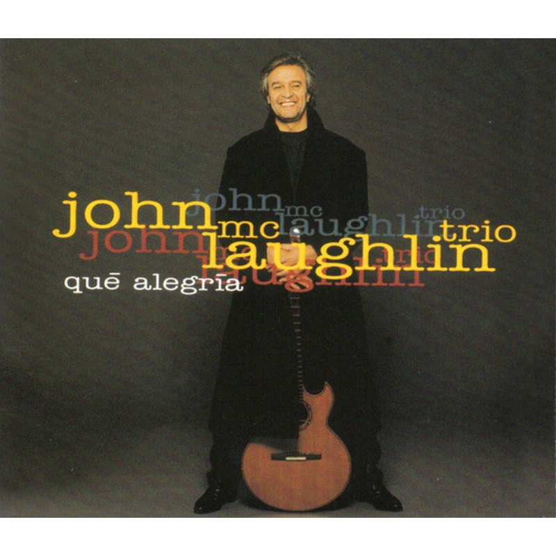 John McLaughlin Trio – Qu Alegra (CD, Album, RE, RM, Dig) (Very Good Plus (VG+))