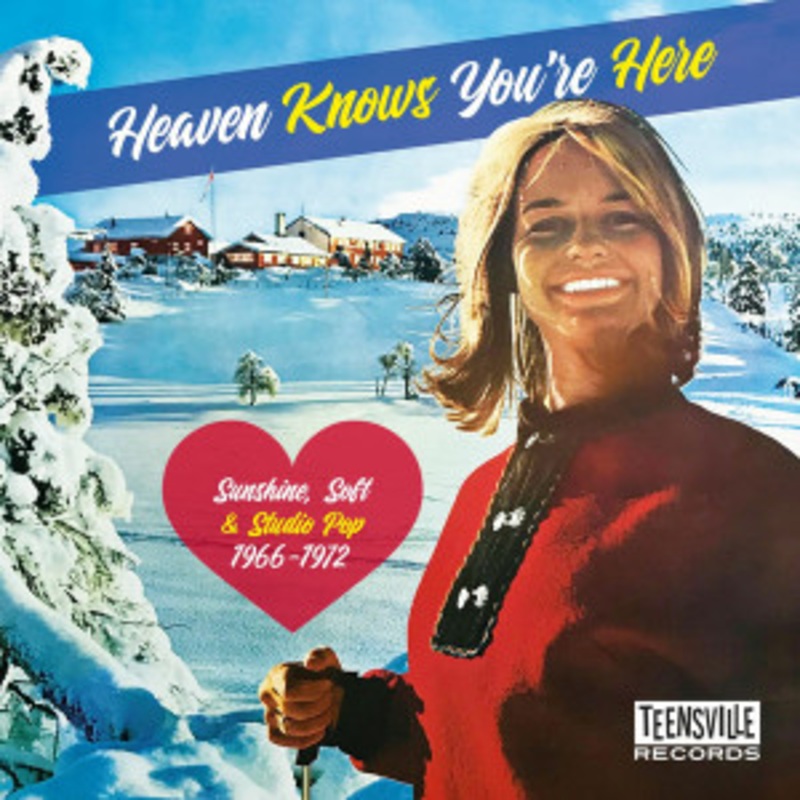 Various – Heaven Knows You’re Here (Sunshine, Soft & Studio Pop 1966-1972)