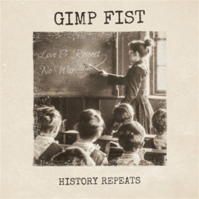 Gimp Fist / Riot City Radio – History Repeats / We’re Still Singing