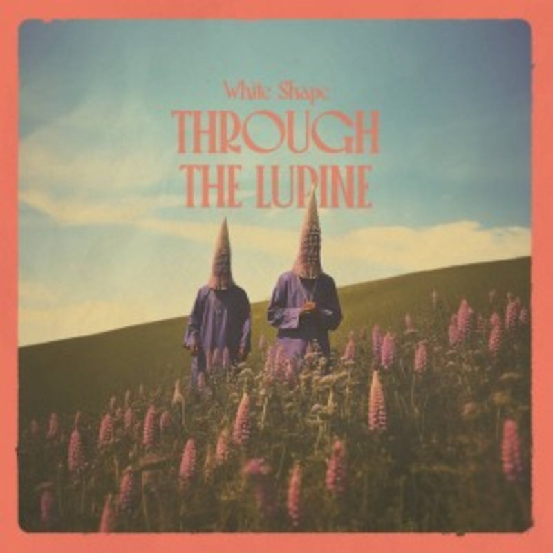 White Shape – Through The Lupine (Blue Vinyl)