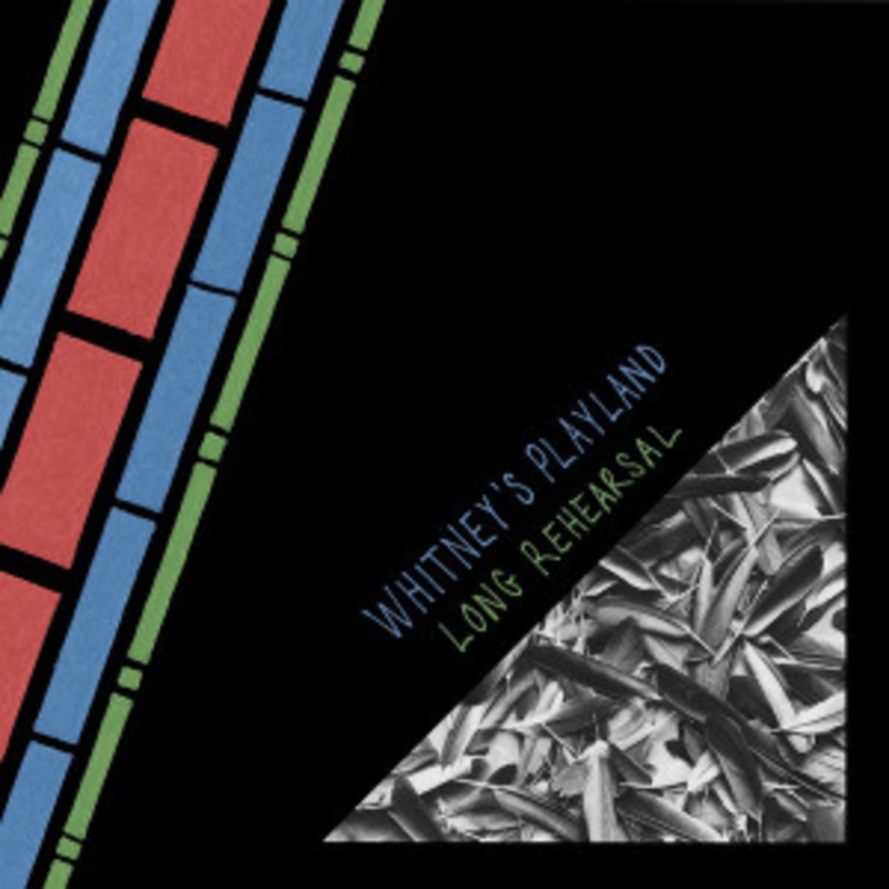 Whitneys Playland – Long Rehearsal