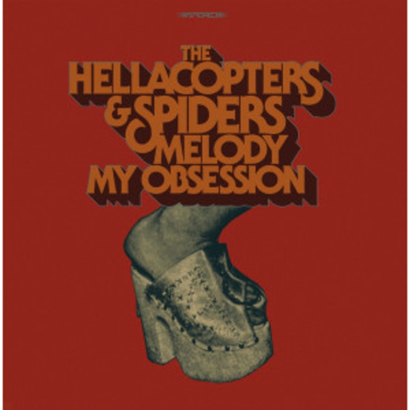 The Hellacopters / Spiders – Melody / My Obsession