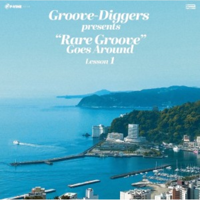 Various – Groove-Diggers presents – Rare Groove Goes Around: Lesson 1