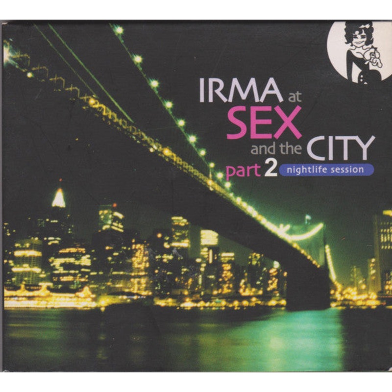 Various – Irma At Sex And The City Part 2: Nightlife Session (2xCD, Comp) (Very Good Plus (VG+))