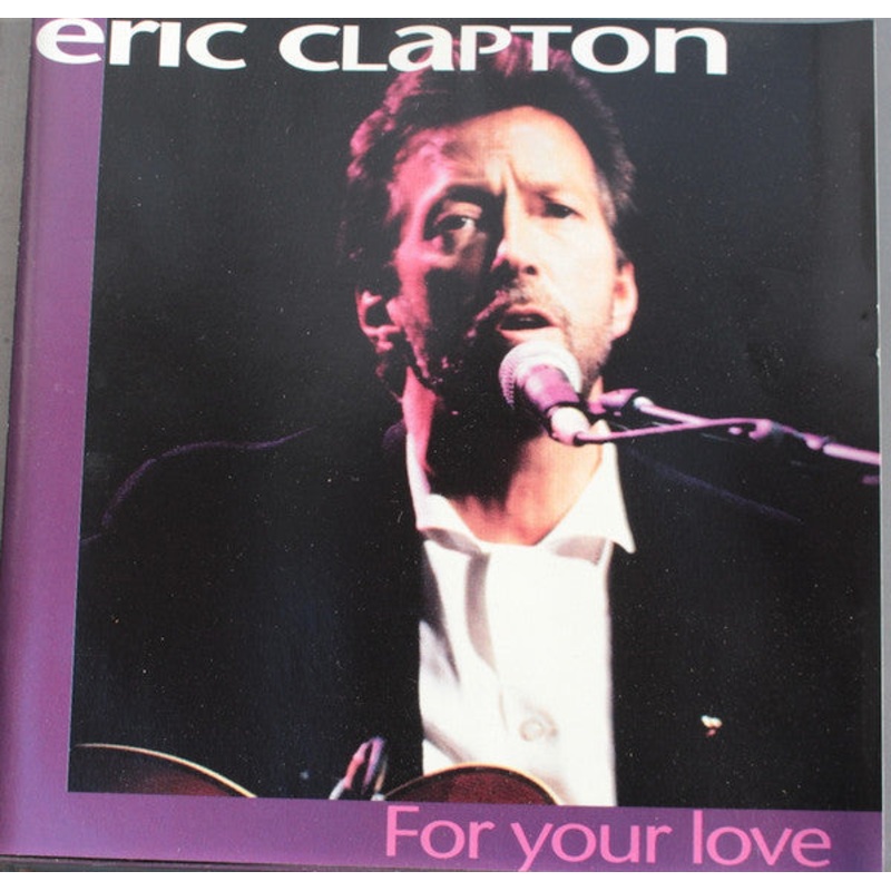 Eric Clapton – For Your Love (CD, Comp) (Very Good Plus (VG+))