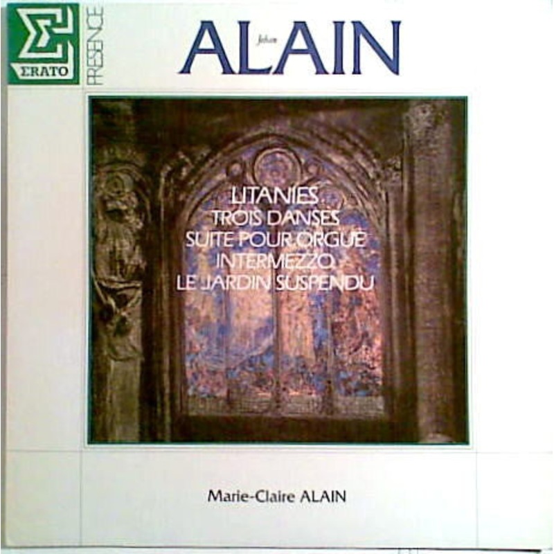 Jehan Alain – Marie-Claire Alain – Litanies / Trois Danses / Suite Pour Orgue / Intermezzo / Le Jardin Suspendu (LP) (Very Good Plus (VG+))