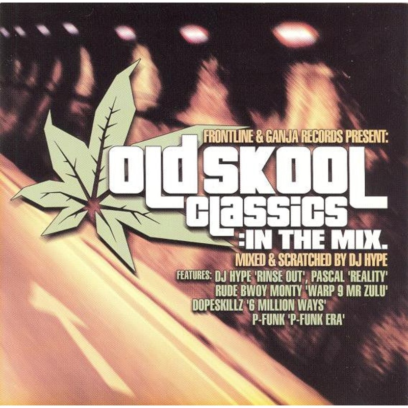 DJ Hype – Old Skool Classics: In The Mix (CD, Comp, Mixed) (Very Good Plus (VG+))