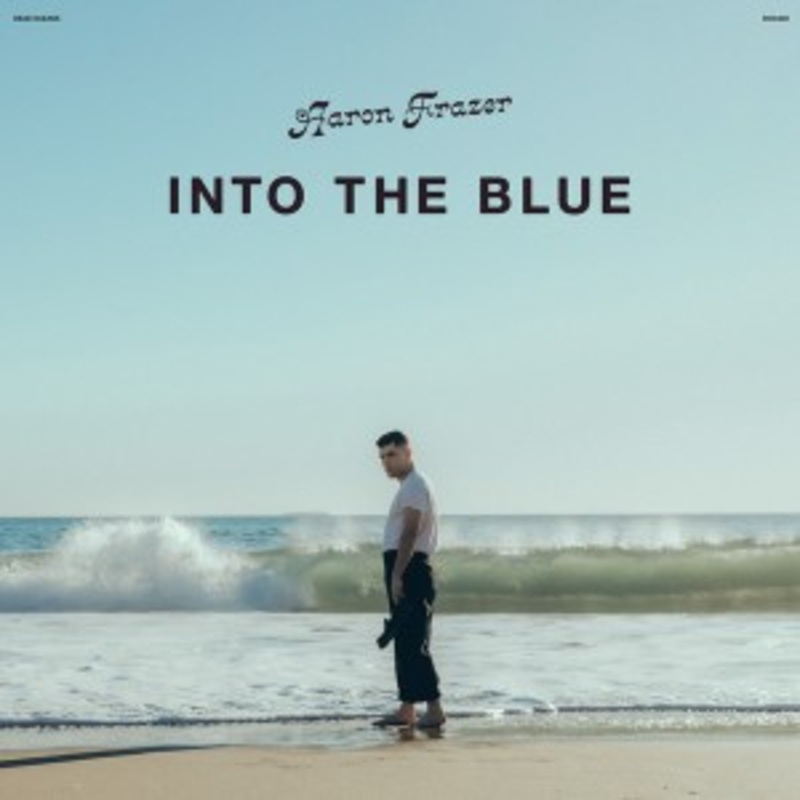 Aaron Frazer – Into The Blue (Coke Bottle Clear Vinyl)