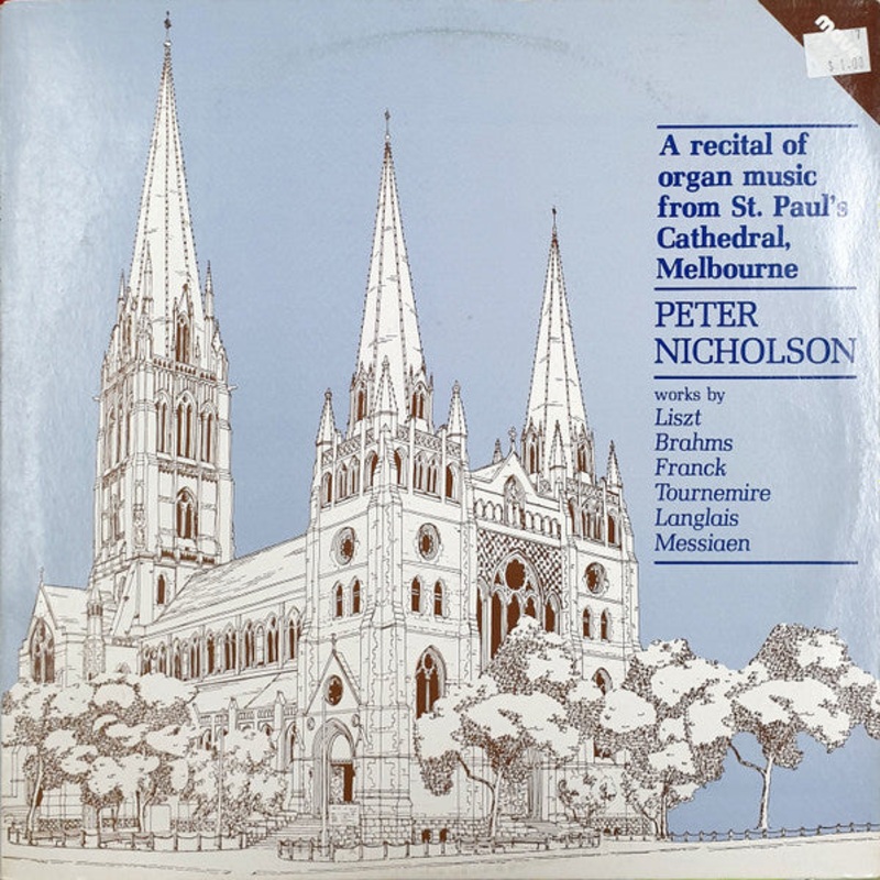 Peter Nicholson  – A Recital Of Organ Music From St. Paul’s Cathedral, Melbourne (LP) (Very Good Plus (VG+))