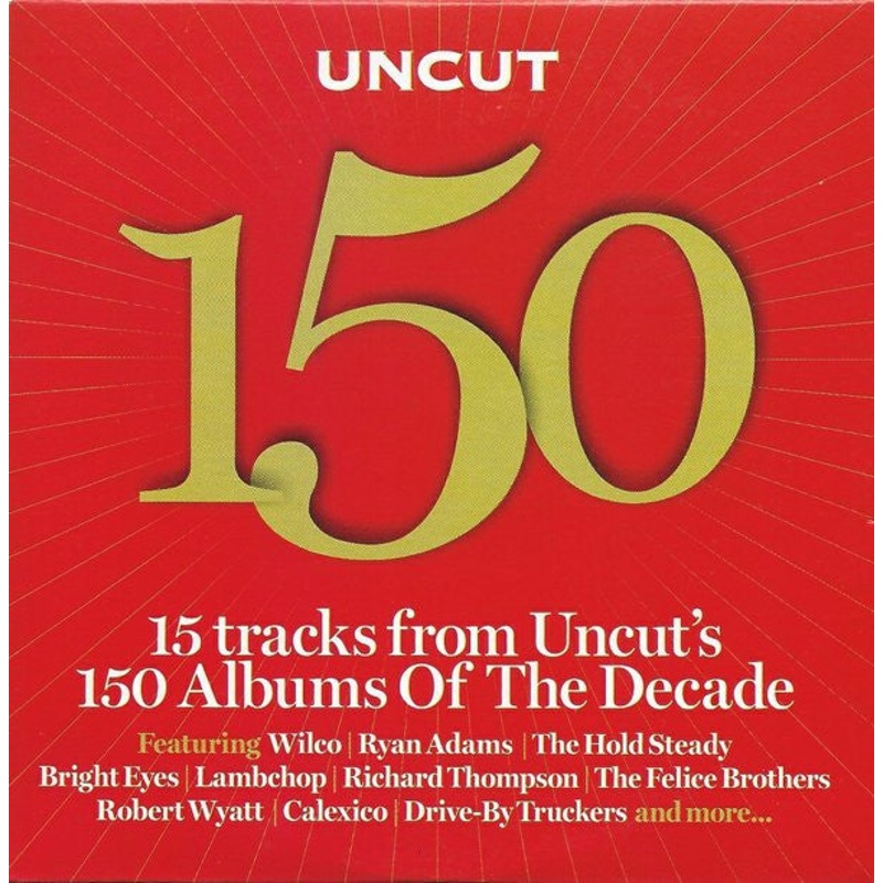 Various – Uncut 150 (15 Tracks From Uncut’s 150 Albums Of The Decade) (CD, Comp, Car) (Very Good Plus (VG+))