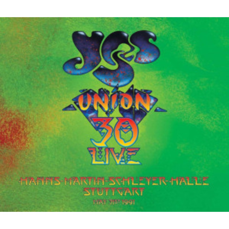 Yes – Union 30 Live: Hanns Martin Schleyer-Halle Stuttgart May 31st 1991