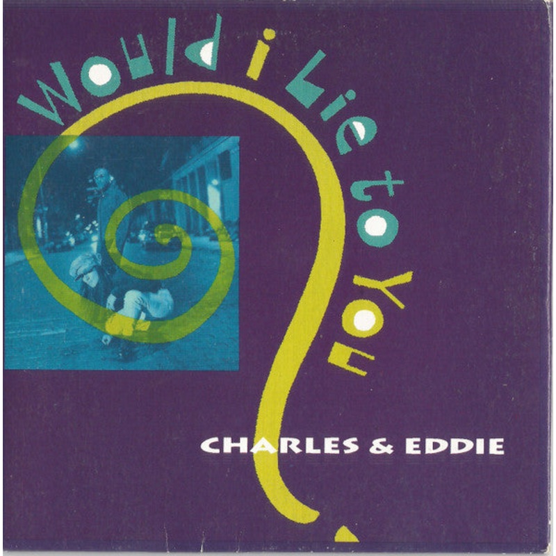 Charles & Eddie – Would I Lie To You? (CD, Single, Car) (Very Good Plus (VG+))