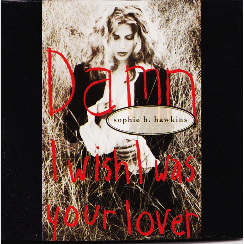 Sophie B. Hawkins – Damn I Wish I Was Your Lover (CD, Single, Car) (Very Good Plus (VG+))