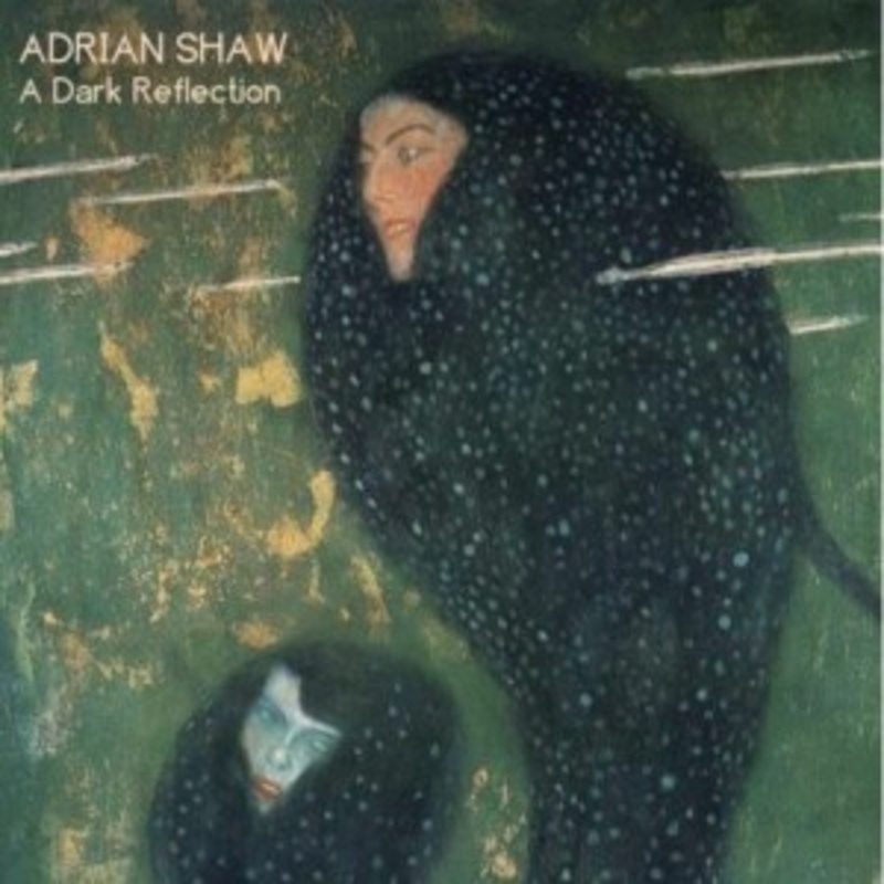Adrian Shaw – A Dark Reflection