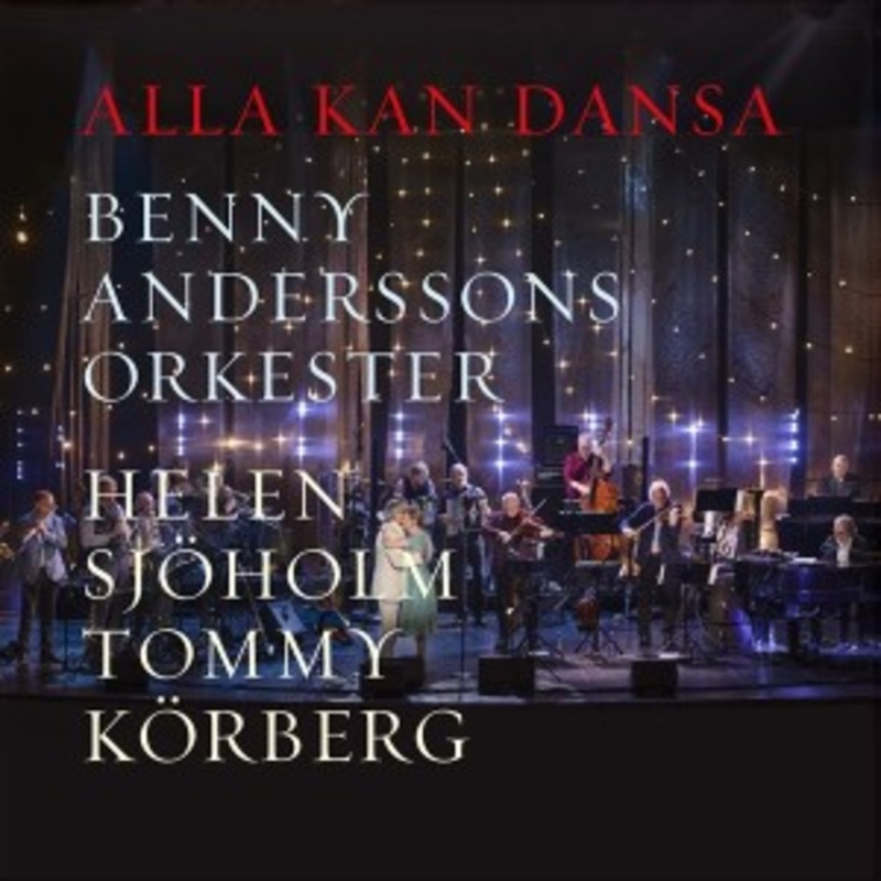 Benny Anderssons Orkester, Helen Sjoholm, Tommy Korberg – Alla Kan Dansa