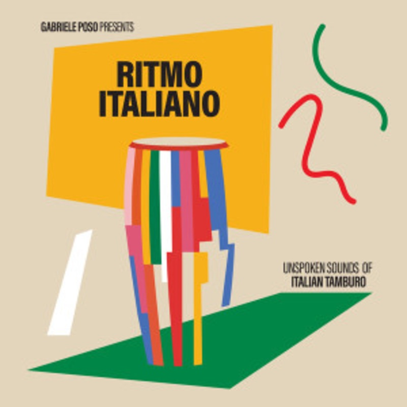 Various – Gabriele Poso Presents: Ritmo Italiano – Unspoken Sounds of Italian Tamburo