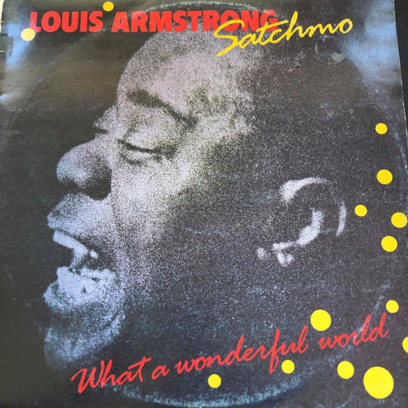 Louis Armstrong – Satchmo – What A Wonderful World (LP, Comp) (Good Plus (G+))