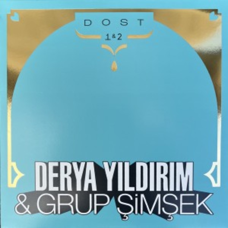 Derya Yldrm & Grup Simsek – Dost 1 & 2