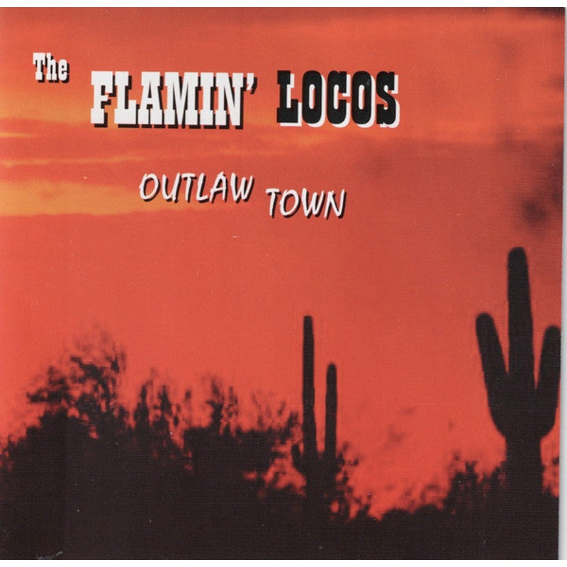 The Flamin’ Locos* – Outlaw Town (CD, Album) (Fair (F))