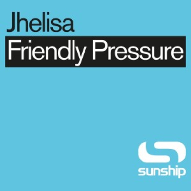 Jhelisa & Sunship – Friendly Pressure (Sunship Remixes)