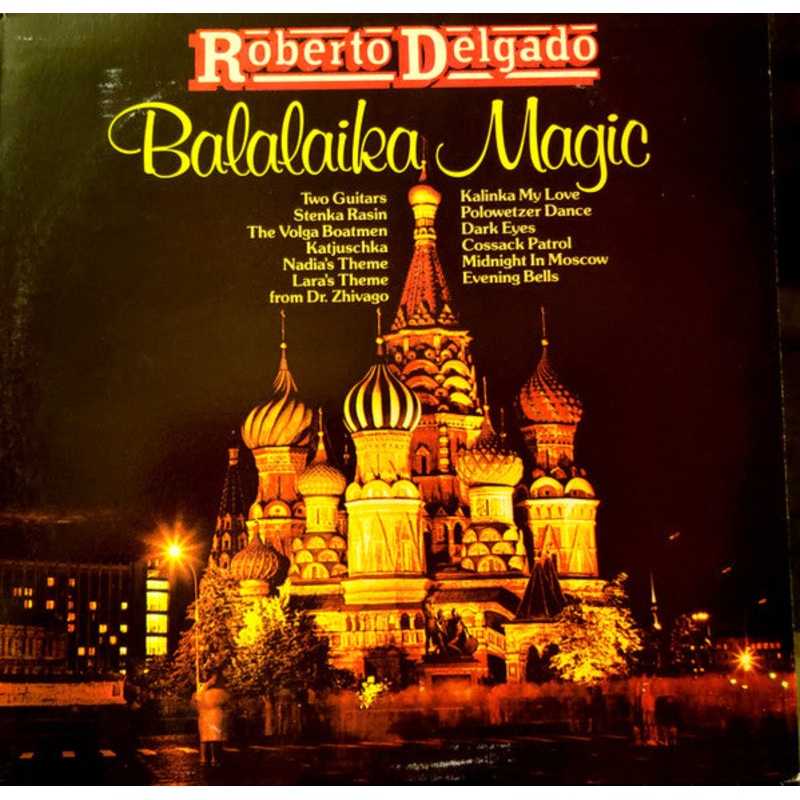 Roberto Delgado* – Balalaika Magic (LP, Album) (Good Plus (G+))