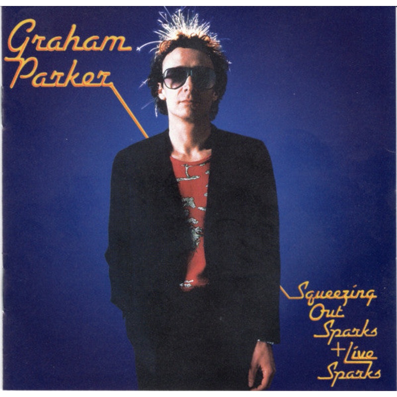 Graham Parker & The Rumour* – Squeezing Out Sparks + Live Sparks (CD, Album, RE, RM) (Very Good Plus (VG+))
