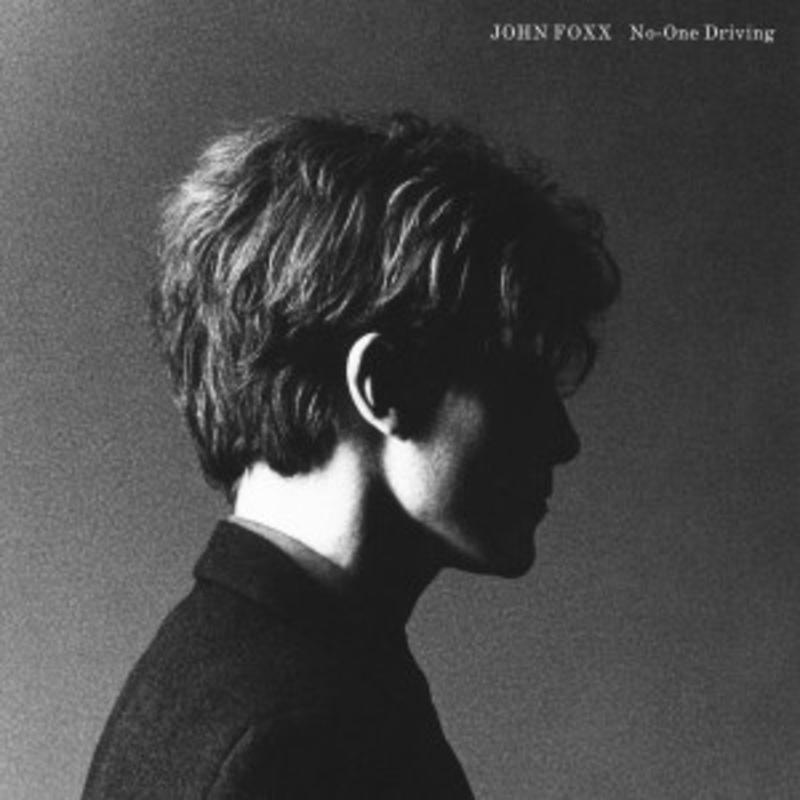 John Foxx – No-One Driving